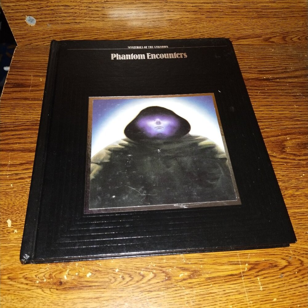 Time Life Mysteries of Unknown:  Phantom Encounters Hardcover Book